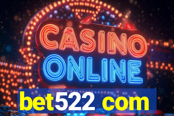 bet522 com